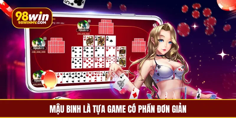 Mậu binh là tựa game có phần đơn giản